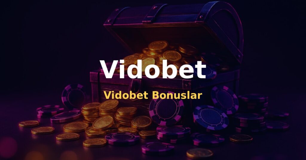 Vidobet Bonuslar - Vidobet
